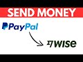 How To Send Money From PayPal To Wise | Full Tutorial (2024)