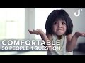 Comfortable: 50 People 1 Question Comfortable: 50 People 1 Question