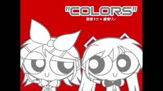 (Audio-only reprint)【初音ミク＋鏡音リン】　Colors　【オリジナル】