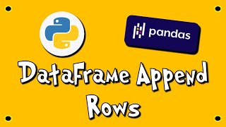 Pandas DataFrame Append Rows - #14
