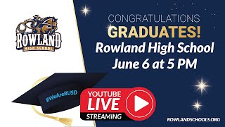 2024 Rowland High School Graduation