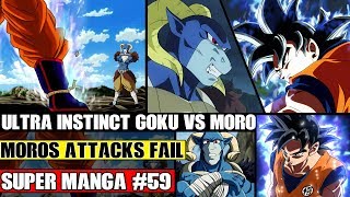 MORO LOSING TO GOKU? Ultra Instinct Goku Vs Moro Begins Dragon Ball Super Manga Chapter 59 Spoilers