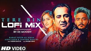 Tere Bin (Lo-Fi) DJ Moody | SIMMBA | #RanveerSingh #SaraAliKhan | Tanishk B, Rahat FAK, Asees Kaur