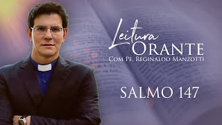 LEITURA ORANTE | SALMO 147 | 24/02/2025 | @PadreManzottiOficial