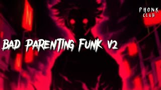 BAD PARENTING FUNK V2