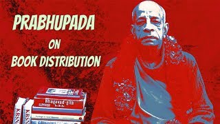 Prabhupada on book distribution