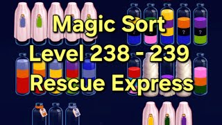 Magic Sort - Level 238 - 239 Rescue Express