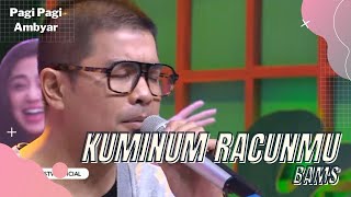 Kuminum Racunmu | BAMS | PAGI PAGI AMBYAR (6/6/22) P4