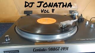 Dj Jonatha Recordando o passado vol 08, seleção vinil