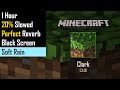 C418 - Clark . 1 Hour . 20% Slowed . Reverb . Soft Rain . Black Screen . Minecraft Music