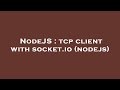 NodeJS : tcp client with socket.io (nodejs)