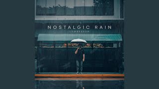 Nostalgic Rain