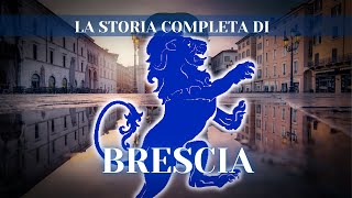 LA STORIA DI BRESCIA IN 20 MINUTI