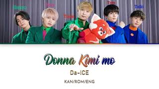 Da-ICE - 「どんな君も」(Donna Kimi mo/Nobody Like U)  [Color Coded Lyrics Kan/Rom/Eng]