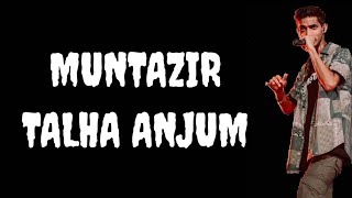 MUNTAZIR - LYRICS | TALHA ANJUM