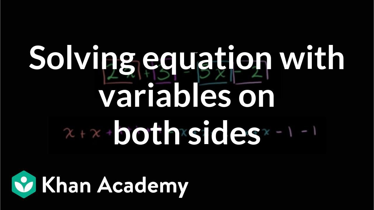 Introduction To Solving An Equation With Variables On Both Sides ...