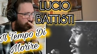 METALHEAD REACTS| LUCIO BATTISTI - Il Tempo Di Morire + lyric reading