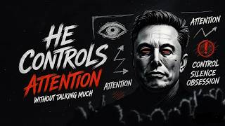 The Internet Obeys Elon Musk — The Psychology of Attention