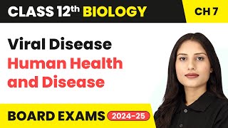 Viral Disease - Common Diseases in Humans | Class 12 Biology Chapter 7 | CBSE 2024-25