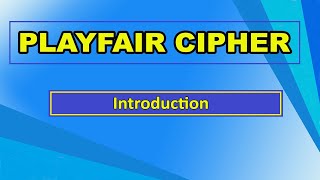 Playfair Cipher - Introduction