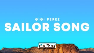 Sailor Song Gigi Perez Oh Won T You Kiss Me On The Mouth And Love Me