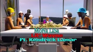 MoNa LiSa Lil' Wayne ft Kendrick Lamar full video
