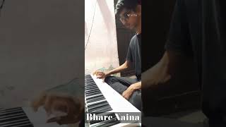 Bhare Naina ❤ | Piano Cover 🎹 #viral #shorts
