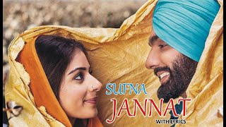 Jannat song with lyrics | SUFNA | B PRAAL | AMMY VIRK