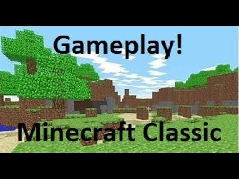 Minecraft Classic Gameplay Youtube