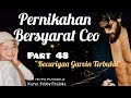 Part 48 ~ Kecurigaa Garvin Terbukti || Pernikahan Bersyarat Ceo (Novel Romantis)