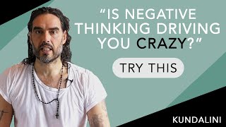 Is Negative Thinking Driving You CRAZY? Try this! | Russell Brand
