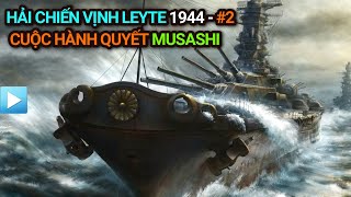 Hải chiến Vịnh Leyte | Tập 2: Cuộc hành quyết Musashi