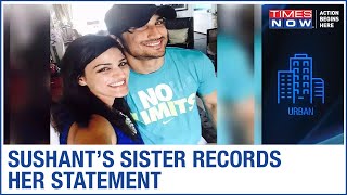Sushant Singh Rajput's sister unfolds new revelations, records her statement to Bihar Police