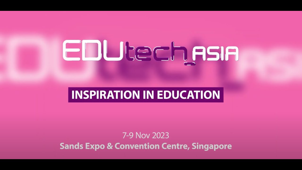 Edutech Asia 2023 Highlights Youtube