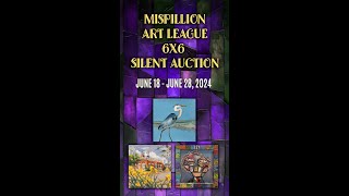 Mispillion Art League 6x6 Silent Auction 2024