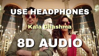 Kala Chashma | (8D Audio) | Bass Boosted | Baar Baar Dekho | Badshah, Neha K, Indeep