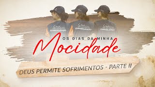 06/02/2025 - [Os dias da Minha Mocidade - 21h] - ICM - Tema: \