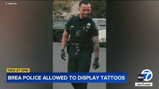 Brea police are allowing their officers to show their tattoos