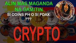 Alin mas Magandang Gamitin si PDAX o COINS PH?