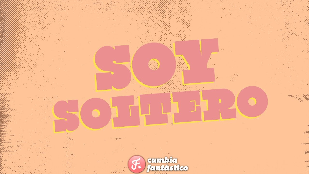 El Dipy - Soy soltero │ Video Lyric 2020’ El Dipy - Soy soltero │ Video Lyric 2020
