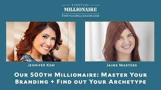 Our 500th Millionaire: Master Your Branding + Find out Your Archetype with Jen Kem