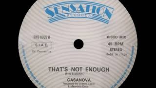 Casanova - That's Not Enough [ITALO-DISCO] [1987]