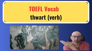 TOEFL Vocab Thwart (Verb)