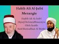 habib Ali Al-Jufri dipuji syekh Ramadhan Al-Buthi