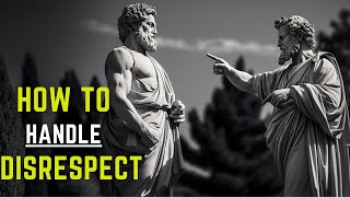 20 Stoic Tips for Dealing with DISRESPECT.