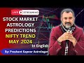 Stock Market Astrology Predictions Nifty Trend May 2024 | Prashant Kapoor