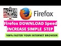 increase Mozilla firefox Browsing and Download speed