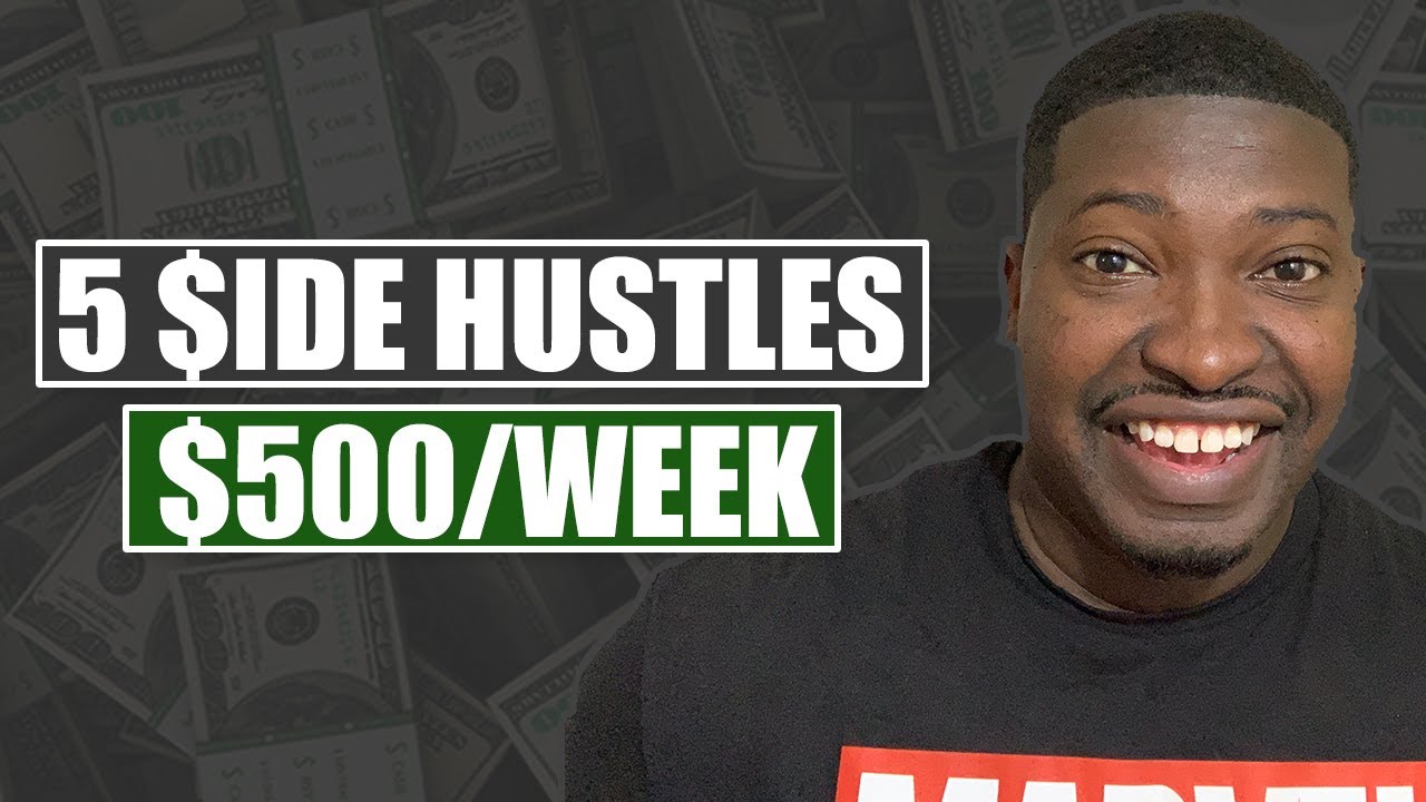 5 Simple Side Hustles To Make $500 Per Week - YouTube