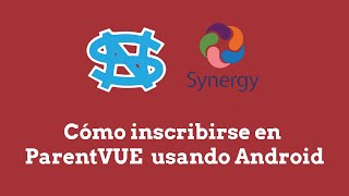 Cómo inscribirse en ParentVUE usando Android