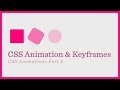 CSS Animation & Keyframes (CSS Animations Series Part 2)